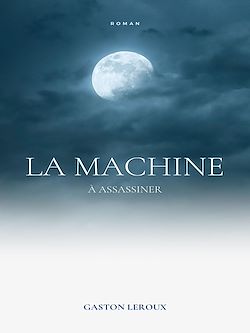 Télécharger le livre :  La Machine à Assassiner