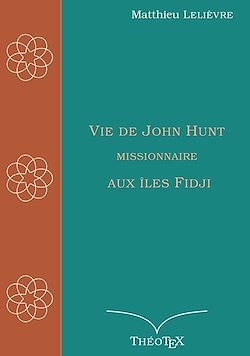 Télécharger le livre :  Vie de John Hunt, missionnaire aux îles Fidji