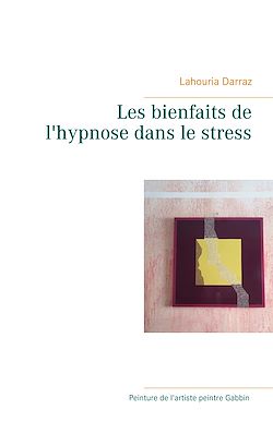 Télécharger le livre :  Les bienfaits de l'hypnose dans le stress