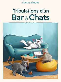 Télécharger le livre :  Tribulations d'un Bar à Chats