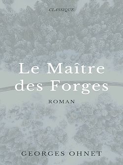 Télécharger le livre :  Le Maître des Forges