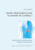 Télécharger le livre :  Quelle alimentation pour la maladie de Cushing ?