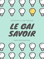 Télécharger le livre :  Le Gai Savoir