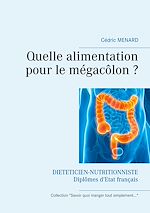 Télécharger le livre :  Quelle alimentation pour le mégacôlon ?