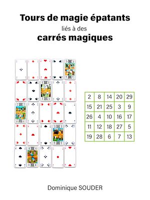 Téléchargez le livre :  Tours de magie épatants reliés aux carrés magiques