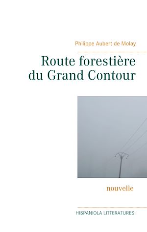 Téléchargez le livre :  Route forestière du Grand Contour