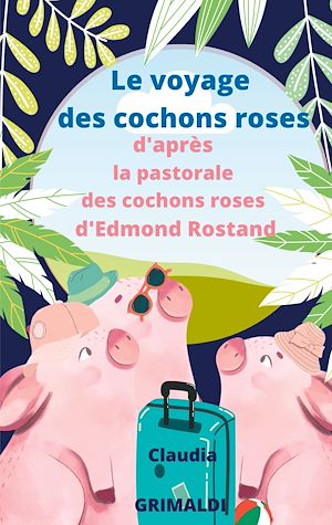 Download the eBook: Le voyage des cochons roses