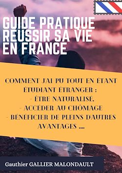 Télécharger le livre :  Guide Pratique pour Réussir sa Vie en FRANCE