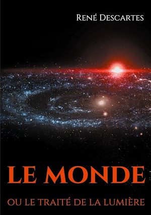 Téléchargez le livre :  Le Monde ou le traité de la lumière