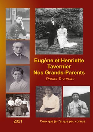 Téléchargez le livre :  Eugène et Henriette Tavernier nos Grands-Parents