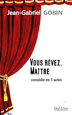 Télécharger le livre :  VOUS RÊVEZ, MAÎTRE