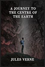 Télécharger le livre :  A Journey to the Centre of the Earth