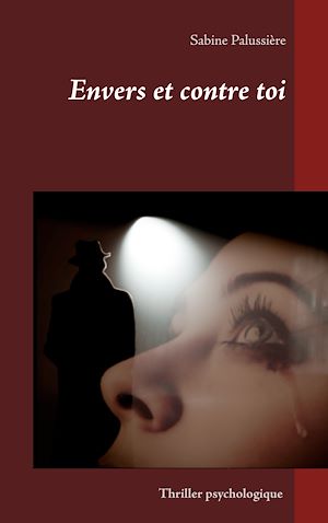 Téléchargez le livre :  Envers et contre toi