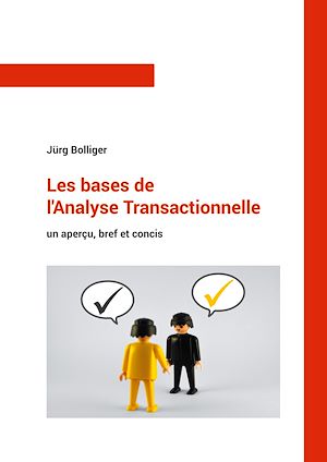 Téléchargez le livre :  Les bases de l'Analyse Transactionnelle