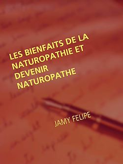 Télécharger le livre :  Les bienfaits de la naturopathie et devenir naturopathe