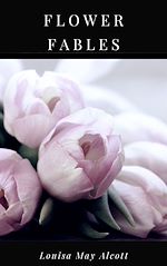 Télécharger le livre :  Flower Fables