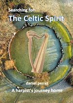 Télécharger le livre :  Searching for the Celtic Spirit