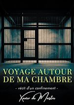 Télécharger le livre :  Voyage autour de ma chambre