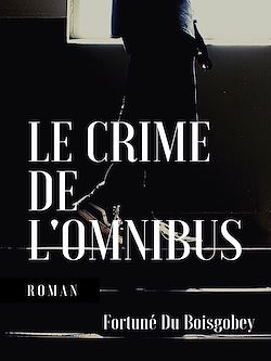 Télécharger le livre :  Le Crime de l'omnibus