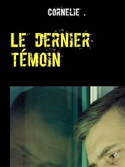 Télécharger le livre :  Le dernier témoin