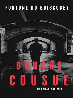 Télécharger le livre :  Bouche Cousue