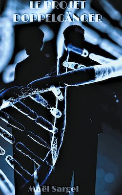 Télécharger le livre :  Le Projet Doppelgänger