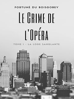 Télécharger le livre :  Le Crime de l'Opéra