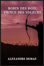 Télécharger le livre :  Robin des Bois, prince des voleurs (texte intégral)