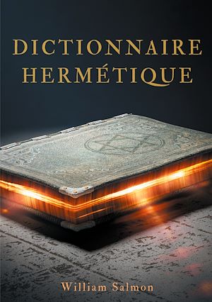Téléchargez le livre :  Dictionnaire hermétique