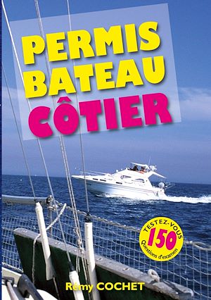 Téléchargez le livre :  Permis Bateau Côtier