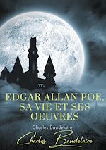 Télécharger le livre :  Edgar Poe, sa vie et ses oeuvres