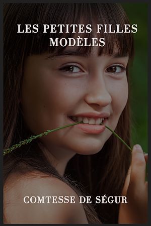 Téléchargez le livre :  Les petites filles modèles