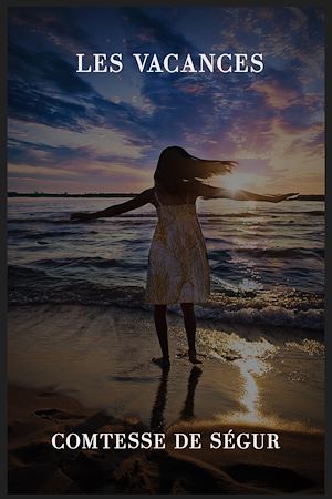 Téléchargez le livre :  Les vacances
