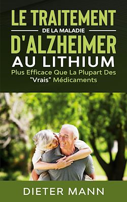 Télécharger le livre :  Le Traitement de la Maladie d'Alzheimer au Lithium