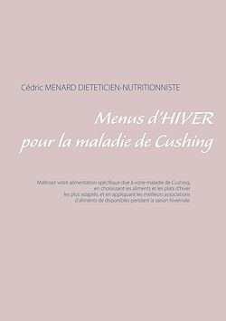 Télécharger le livre :  Menus d'hiver pour la maladie de Cushing