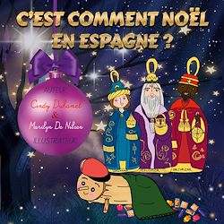 Télécharger le livre :  C'est comment Noël en Espagne?