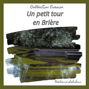 Téléchargez le livre :  Un petit tour en brière