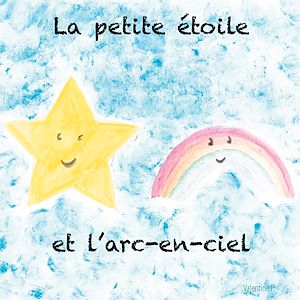 Téléchargez le livre :  La petite étoile et l'arc-en-ciel