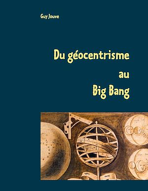 Téléchargez le livre :  Du géocentrisme au Big Bang