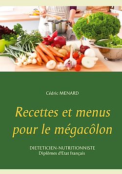 Télécharger le livre :  Recettes et menus pour le mégacôlon