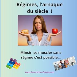 Télécharger le livre :  Régimes, l'arnaque du siècle !