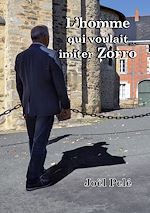 Télécharger le livre :  L'homme qui voulait imiter Zorro