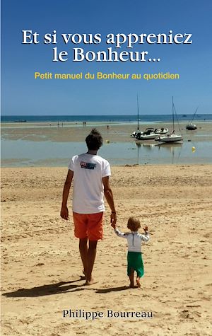 Téléchargez le livre :  Et si vous appreniez le Bonheur ...