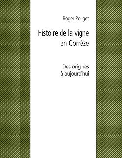 Télécharger le livre :  Histoire de la vigne en Corrèze