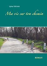 Télécharger le livre :  Ma vie sur ton chemin