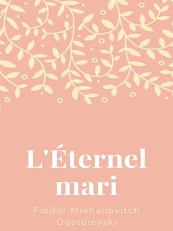 Télécharger le livre :  L'Éternel Mari