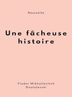Télécharger le livre :  Une fâcheuse histoire