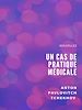Télécharger le livre :  Un cas de pratique médicale