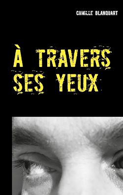 Télécharger le livre :  À travers ses yeux