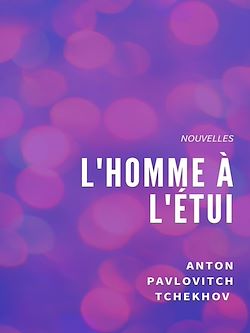 Télécharger le livre :  L'Homme à l'étui